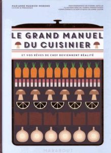 Le Grand Manuel du cuisinier, Marianne Magnier-Moreno, Marabout, 2015